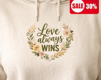 Love Immer Wins Sweatshirt - Minimaler Blumendruck, Inspirierender Pullover
