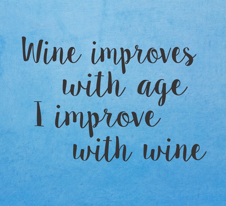 Wine Improves With Age Wall Decal Etsy