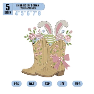 May include: An embroidery design featuring a pair of tan cowboy boots filled with Easter eggs, bunny ears, and flowers. The boots have pink floral accents and a pink bow. Text at the top reads "EMBROIDERY DESIGN FOR MACHINES" and "5 SIZES 4" 5" 6" 7" 8".
