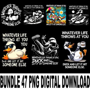 May include: A collection of digital art featuring cartoon ducks in various poses. The ducks are wearing sunglasses, relaxing, and holding coffee cups. Text includes "Whatever life throws at you, duck and let it hit someone else." The bundle includes 47 PNG digital downloads.