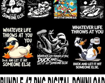 Whatever Life Throws at You Duck and Let It Hit Someone Else PNG