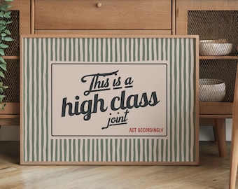 Retro Funny Typography Poster Vintage Sage Green Striped Print This Is A High Class Joint Mid Century Wall Art Poster Gift