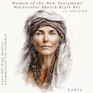May include: Watercolor sketch of a woman, part of a set titled "Women of the New Testament." The image features a woman with a head covering, adorned with jewelry and a necklace. The text includes "300 DPI High Quality," "Commercial Use Included," and "Lydia."