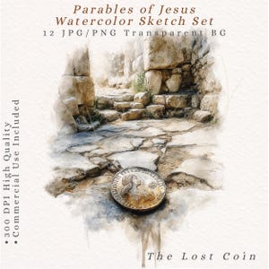 May include: Watercolor sketch set titled "Parables of Jesus." The image features a coin on a stone path, with a stone archway in the background. Text includes "12 JPG/PNG Transparent BG," "300 DPI High Quality," and "Commercial Use Included."
