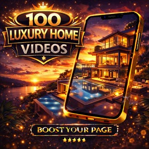 May include: A digital advertisement featuring a smartphone displaying a luxury home with a pool at sunset. The text reads "100 Luxury Home Videos" and "Boost Your Page."