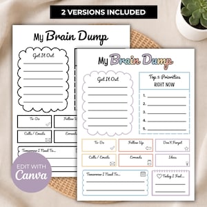 May include: Two printable planner sheets titled My Brain Dump. One sheet is black and white, the other features pastel-coloured headers and boxes. Both include sections for Get It Out, Top 5 Priorities, To-Do, Follow Up, Errands, and Tomorrow I Need To.