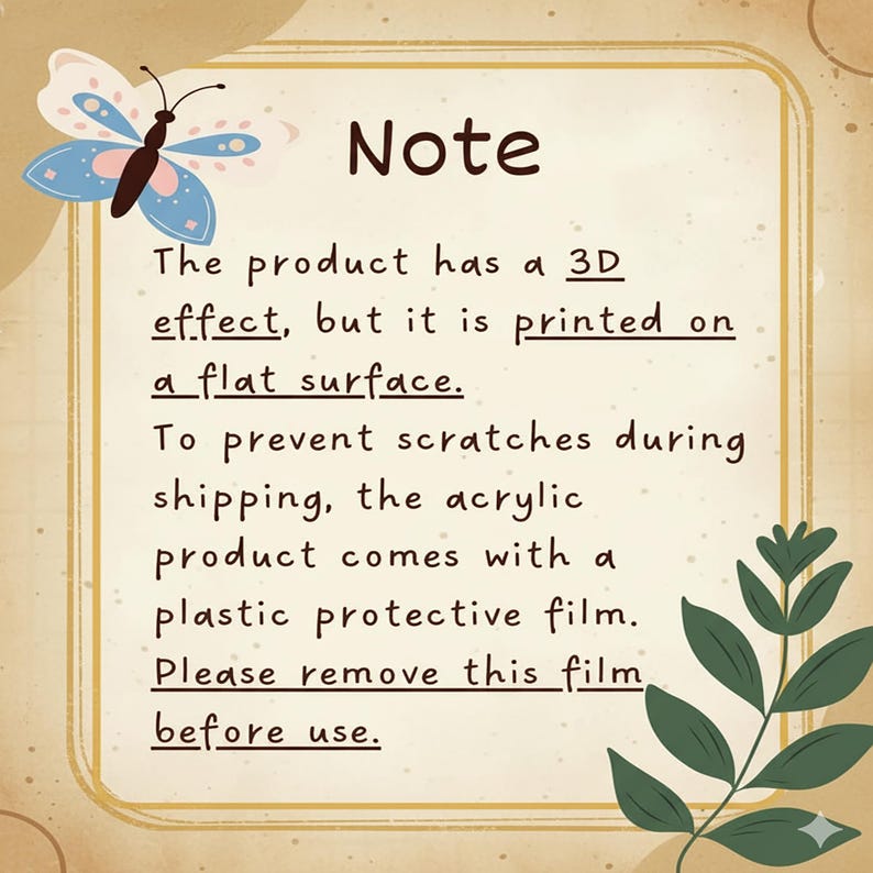 Puede incluir: Una nota beige con una ilustraci&oacute;n de mariposa y texto. El texto explica que el producto tiene un efecto 3D pero est&aacute; impreso en una superficie plana. Tambi&eacute;n menciona una pel&iacute;cula protectora que debe retirarse antes de usar.