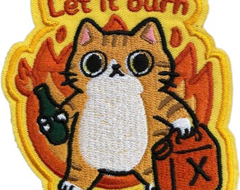 Let It Burn Cat Patch: Funny Fire Meme Embroidered Iron-On (3-6 Inches)