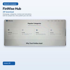 May include: A digital website template titled FinWise Hub, featuring a homepage layout with sections for categories, reviews, and calculators. The interface displays navigation menus, a Popular Categories section with icons, and a Why Trust FinWise Hub header.