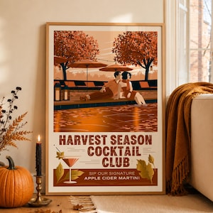 May include: A rectangular poster featuring an illustration of two people sitting by a pool under autumn trees. The text reads HARVEST SEASON COCKTAIL CLUB and SIP OUR SIGNATURE APPLE CIDER MARTINI. A martini glass illustration is included.
