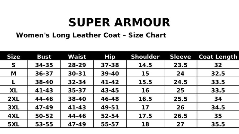 May include: Size chart for a Women's Long Leather Coat by Super Armour. The chart includes sizes S to 5XL, with measurements for bust, waist, hip, shoulder, sleeve, and coat length in inches. The text is in black on a white background.