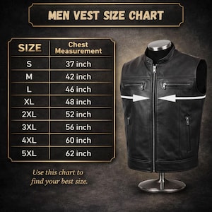 May include: Black leather vest with a zipper closure, displayed on a mannequin. The image includes a size chart with chest measurements in inches, ranging from 37 inches to 62 inches. Text at the top reads "MEN VEST SIZE CHART".