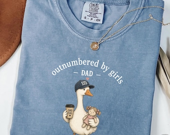 Comfort Colors® Funny Dad of Girl Shirt, Outnumbered By Girl  Goose Tee, Fathers Day Gift for Dad,Dad of Girls Shirt, Trendy Dad Tee, dad