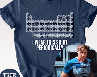 Comfort Colors® Dr Grace's Periodic Table Shirt, Project Hail Mary Tshirt, I Wear This Shirt Periodically, Amaze Amaze Amaze, Jazz Hands
