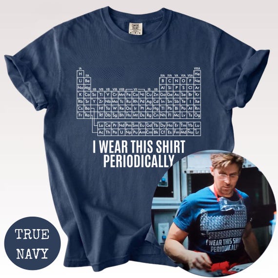 Comfort Colors® Dr Grace's Periodic Table Shirt, Project Hail Mary Tshirt, I Wear This Shirt Periodically, Amaze Amaze Amaze, Jazz Hands