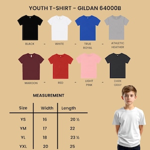 May include: A variety of youth t-shirts in different colors, including black, white, true royal, athletic heather, maroon, red, light pink, and dark gray. The image also includes a size chart with measurements in inches for width and length.