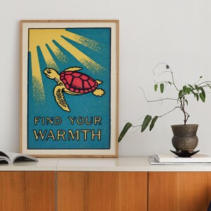 Find Your Warmth Poster - Sea turtle - Positive Affirmation Quirky Print