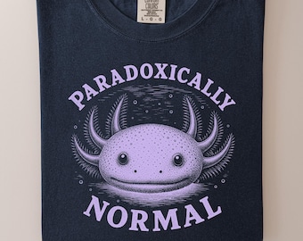 Neurodivergent Cute Axolotl Tee - Paradoxically Normal Comfort Colors Shirt - ADHD Mom TShirt, Autism Pride Gift - Special Education Teacher