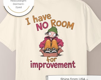 I Have No Room For Improvement Shirt, Funny Introvert T-shirt, Sarcastic Graphic Tee, Y2K Aesthetic Streetwear, Relatable Humor Shirt