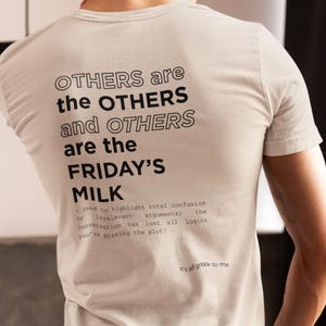 Greek Idiom Unisex T-Shirt,"Others are the others & others are the Friday's Milk" Sarcastic Definition Tee, funny Greek gift, linguists gift
