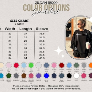 May include: Image of a black sweatshirt with a size chart and color options. The size chart shows measurements in inches for width, length, and sleeve length. Color options include sand, pink, red, blue, green, and more.