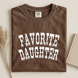Favorite Daughter T-shirt, Awesome Daughter shirt, Funny Daughter shirt, Vintage Daughter tee, Gift for Daughter, Daughter Birthday Gift image 8