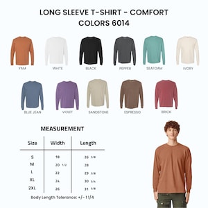 May include: A long sleeve t-shirt color chart displaying twelve options: yam, white, black, pepper, seafoam, ivory, blue jean, violet, sandstone, espresso, and brick. A measurement table lists sizes S to 2XL with widths and lengths in inches.