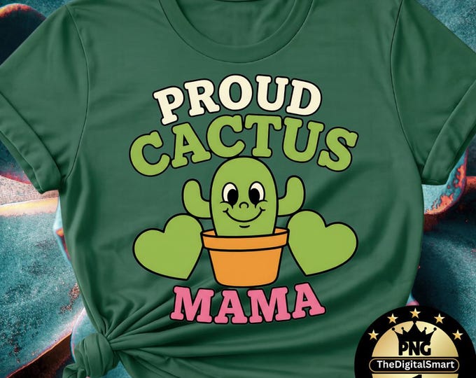 Women's Proud Cactus Mama PNG, Funny Animal Humor PNG, Playful Cactus Graphic, Retro PNG Western Sublimation, Digital Download