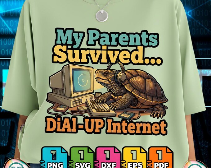 Funny My Parents Survived Dial up Internet Retro Tech Digital Png Humor Svg Bundle
