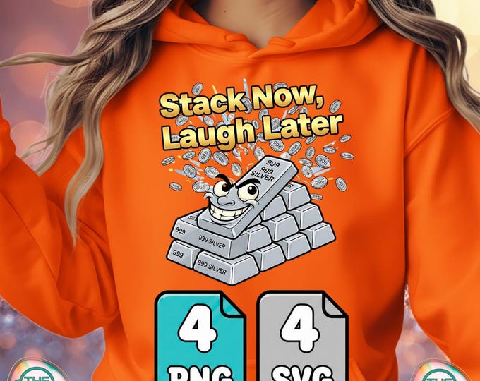Stack Now Laugh Later Funny Silver Stacker Png Svg Digital Bundle for Commercial Use