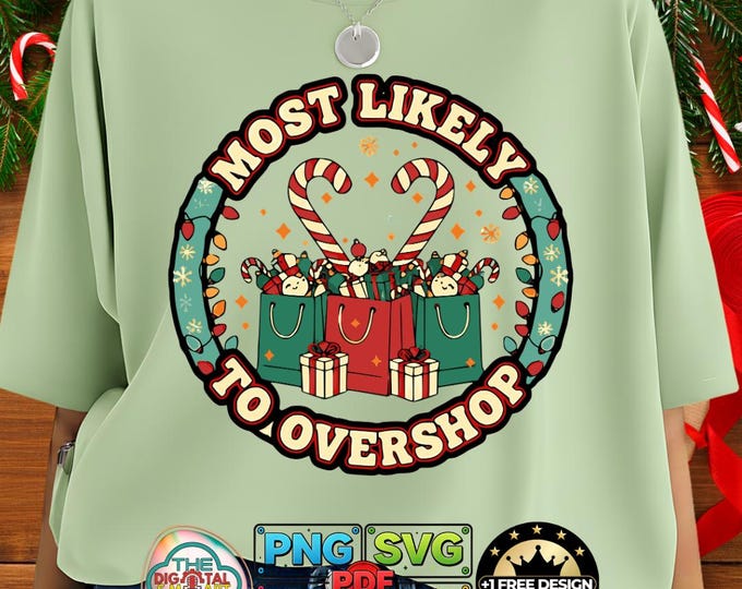 Funny Holiday Most Likely to Overshop Christmas Cheer Meme Png Festive Svg Bundle Digital