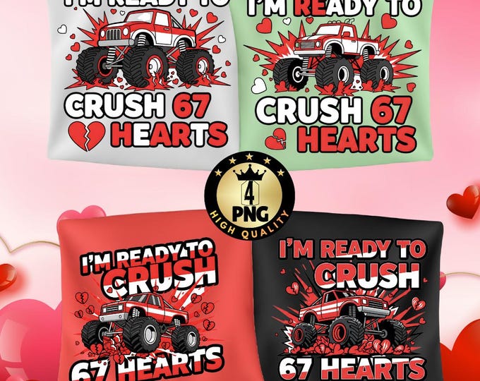 Crush 67 Hearts Png Funny Boys Valentine Shirt Design Monster Truck Valentine Png Kids Valentine Graphic Digital Download