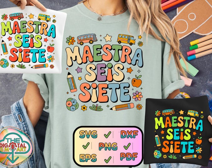 Maestra Bilingual Teacher Quote Six Seven Seis Siete Png Bundle Svg 67 Classroom Inspiration