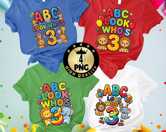 Funny ABC Look Who's 3 Birthday PNG Bundle (Digital Download)