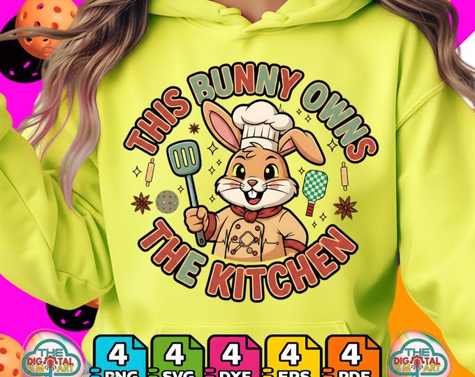 Bunny Pickleball Player Easter This Bunny Owns the Kitchen Png Svg Eps Digital Files
