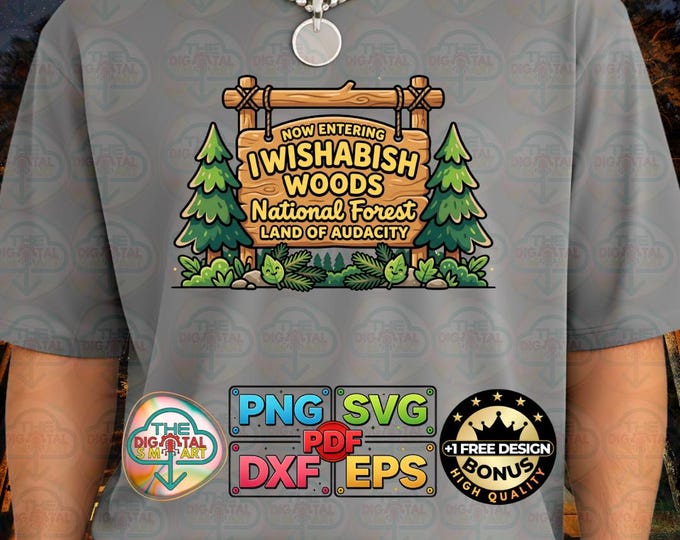 I Wishabish Woods Radiates Funny Forest Audacity Guiding Png Camping Svg Humor Digital Download