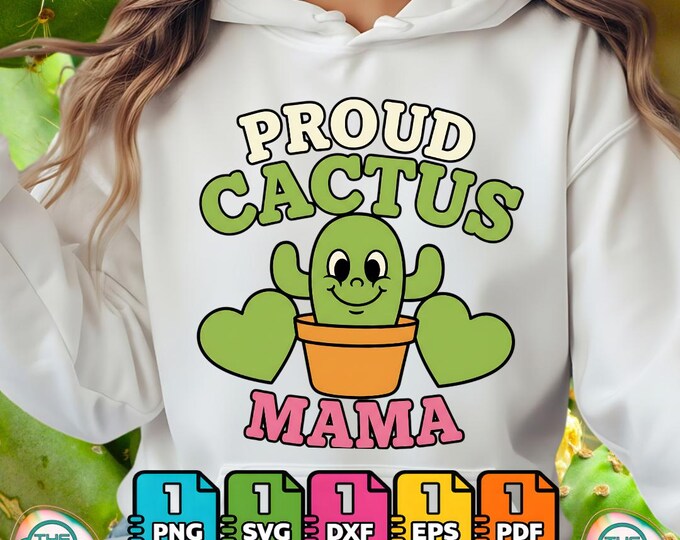 Women's Proud Cactus Mama Digital Animal Png Humor Playful Svg Graphics Bundle Dxf Eps