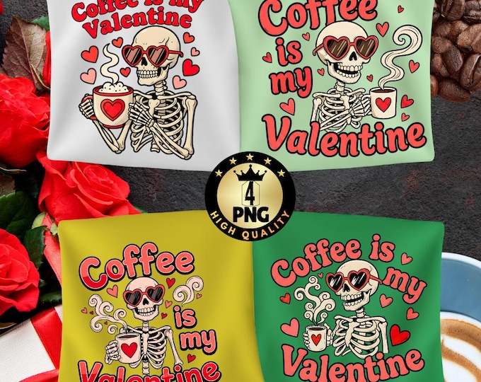 Coffee Is My Valentine Png, Sarcastic Skull Lover Design, Funny Anti Valentine Retro Groovy Spooky Png, Gothic Humor Digital Download