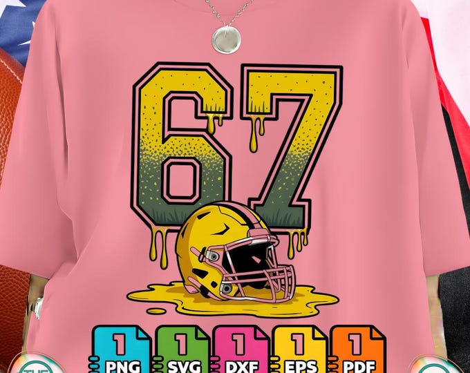 Football 67 Six Seven Meme Funny Drip American Png Svg Dxf Eps Digital Download