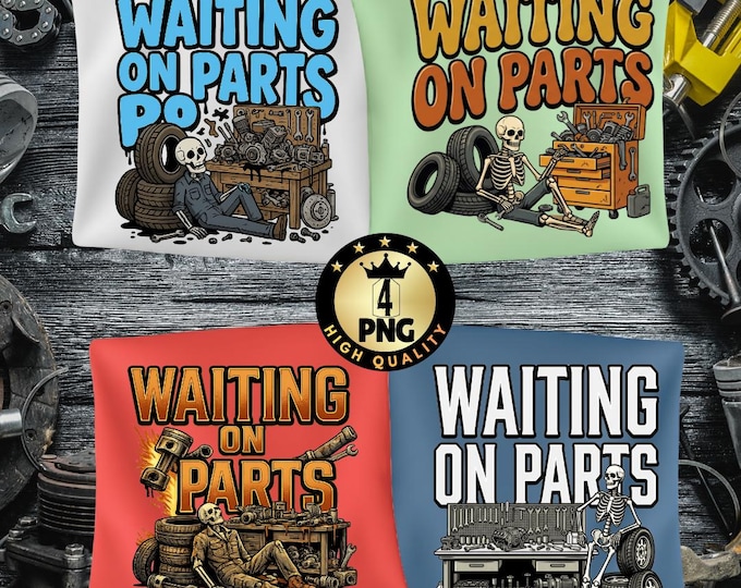 Waiting on Parts Auto Technician Design, Funny Skeleton Mechanic Png, Garage Repair Life Skull Digital Download