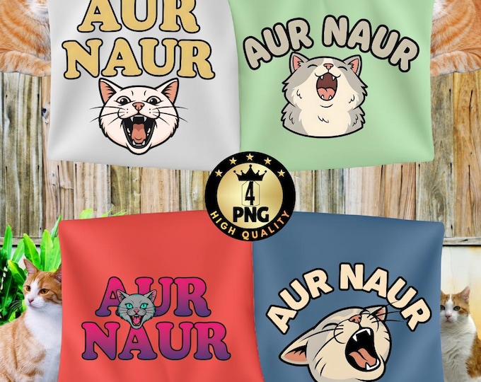 Aur Naur Cat Png Funny Australian Meme Shirt Design, Cute Cat Mama , Aur Naur Silly Cat Lover Crewneck Png Digital Download