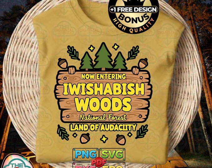 I Wishabish Woods Radiates Funny Forest Audacity Guiding Png Wild Svg Adventure Digital Download