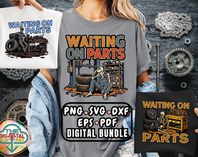Waiting on Parts Funny Skeleton Auto Mechanic Technician Digital Png Garage Svg Viral Bundle