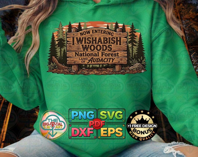 I Wishabish Woods Radiates Funny Forest Audacity Guiding Png Eps Svg Dxf Digital Download
