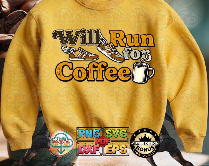Will Run for Coffee Retro Runner Graphic Png Svg Dxf Eps Pdf  (digital Download)