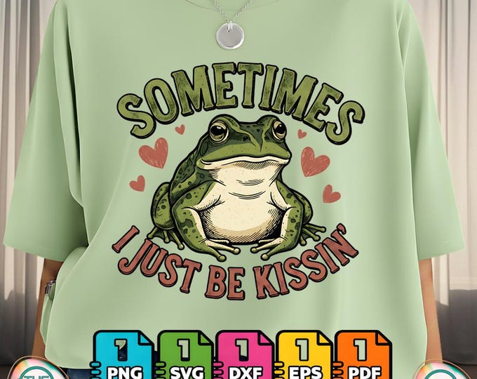 Women's Sometimes I Just Be Kissin' Tee Funny Valentines Day Frog Digital Png Bundle