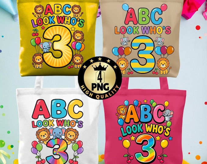 Funny ABC Look Who’s 3 Birthday PNG, Toddler Alphabet Shirt Design (Digital Download)