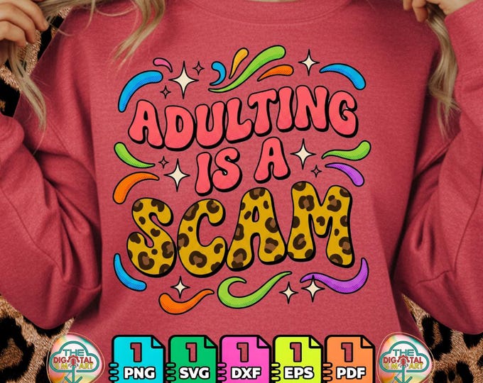 Adulting Is a Scam Adult Humor Trendy Mental Health Humor Leopard Png Svg Dxf Eps