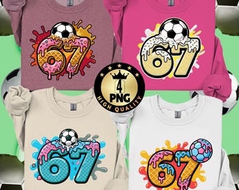 Soccer Drip 67 Png, Funny Gen Alpha Meme Soccer Shirt Design, Cool Football Player Number Six Seven Drip Png 67 Digital Download
