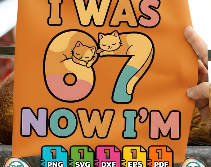 I Was 6 Now I'm 7 Birthday Quote Cats Png Digital Download Svg Bundle
